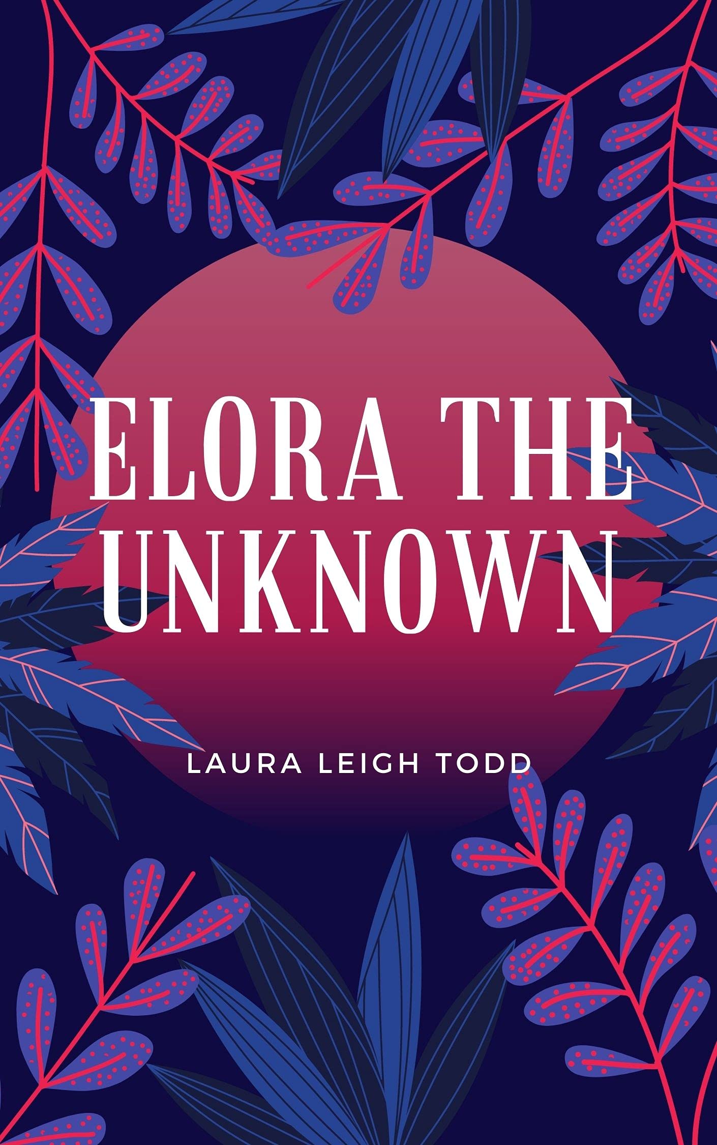 Elora the Unknown (Kindle Edition)