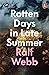 Rotten Days in Late Summer
