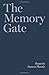 The Memory Gate
