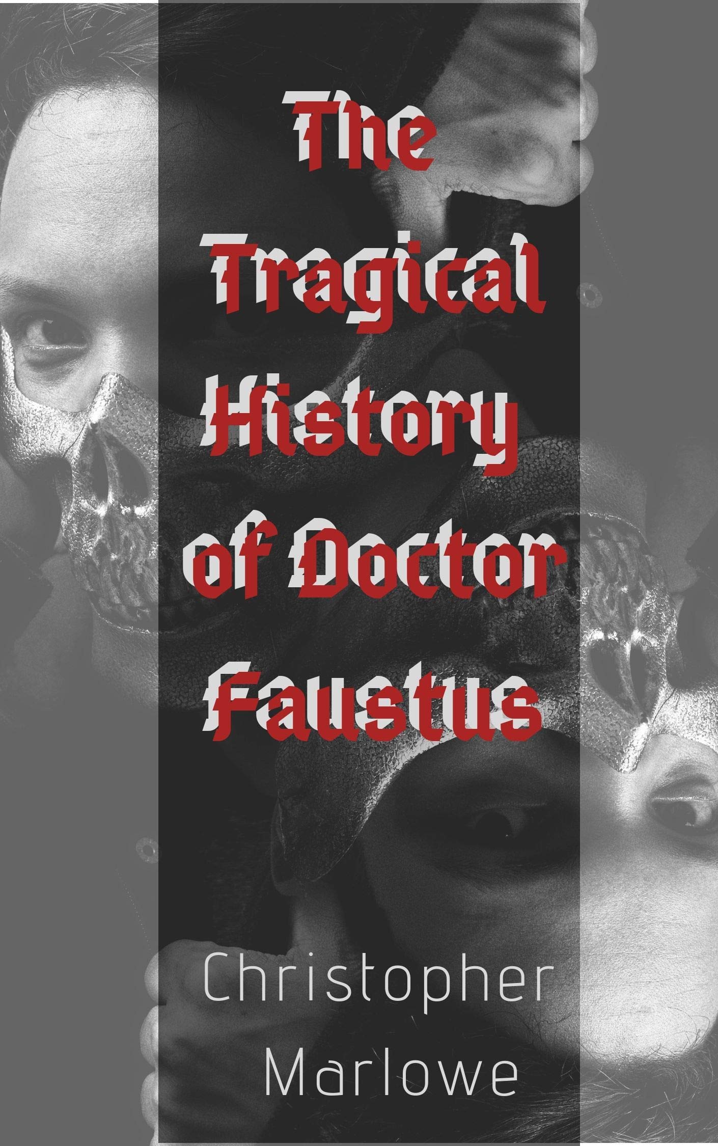 The Tragical History of Doctor Faustus