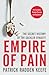 Empire of Pain: The Secret History of the Sackler Dynasty