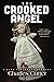 The Crooked Angel: A Burr L...