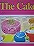 The Cake