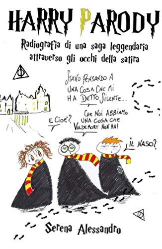 Harry Parody: Radiografia di una saga leggendaria attraverso gli occhi della satira (Kindle Edition)