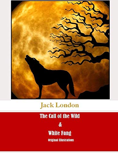 The Call of the Wild & White Fang: Original Illustrations