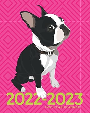 Boston Terrier Calendar 2023 2022-2023 Two Year Planner | Adorable Boston Terrier On Pink: At A Glance  Pocket Calendar By Lovely Little Press