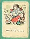 The Wise Crane The Wise Crane