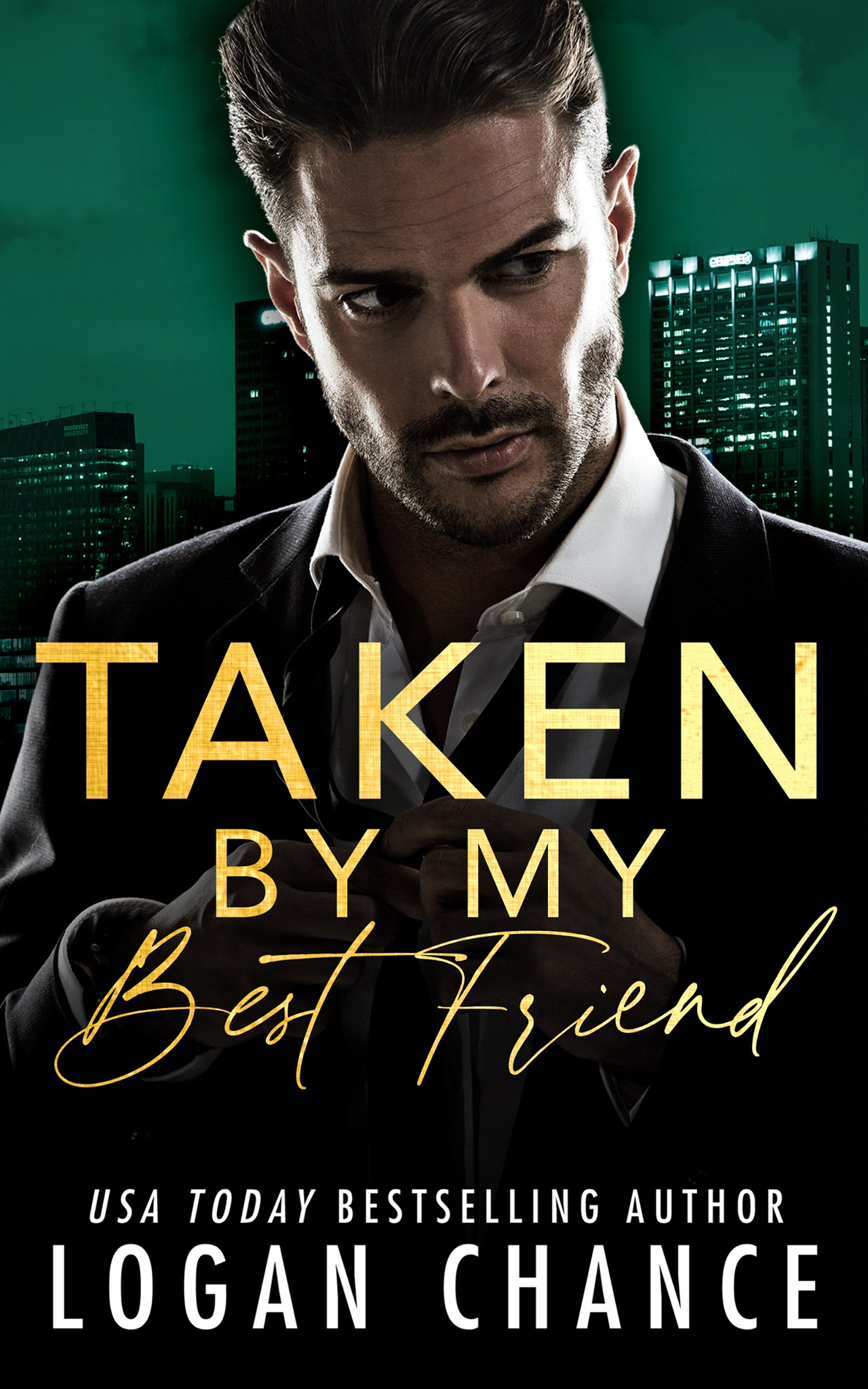 Taken by My Best Friend (Taken, #1)