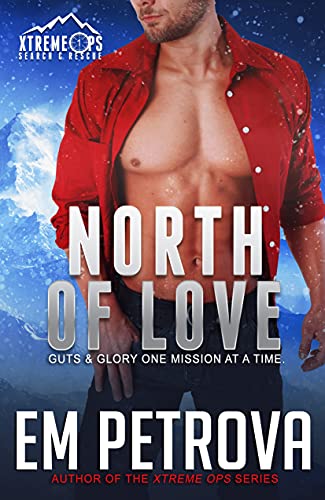 North of Love (Xtreme Ops, #7)