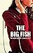 The Big Fish