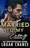 Married to My Enemy, Book One (Taken, #2) Married to My Enemy, Book One (Taken, #2)