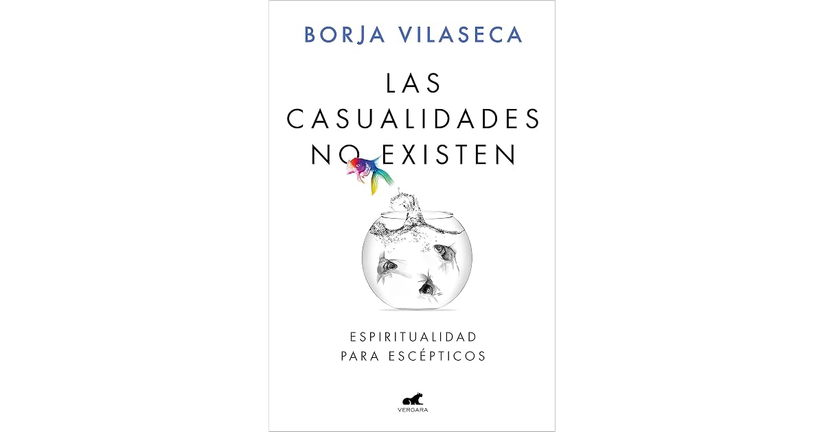 Las casualidades no existen Espiritualidad para escépticos by Borja
