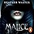 Malice (Malice Duology, #1)