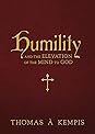 Humility and the Elevation of the Mind to God by Thomas à Kempis