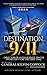 Destination 9/11: Director of Intelligence on 9/11 Speaks Out for the First Time