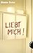 Liebt mich!
