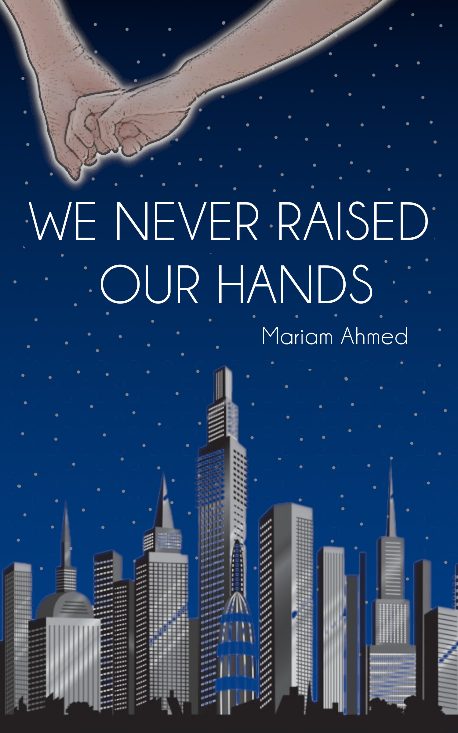 We Never Raised Our Hands
