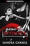 Game for Intimacy by Sandra Carmel