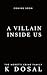 A Villain Inside Us