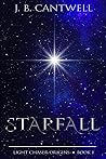 Starfall (Light Chaser Origins #1) Starfall (Light Chaser Origins #1)