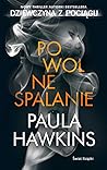 Powolne spalanie by Paula Hawkins Powolne spalanie by Paula Hawkins