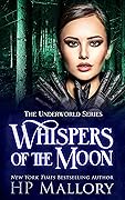 Whispers of the Moon (Underworld, #23)