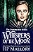 Whispers of the Moon (Underworld, #23) (Witch, Warlock and Vampire, #39)