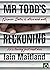 Mr Todd's Reckoning