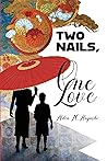 Two Nails, One Love