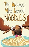The Moose Who Lov...