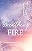 Breathing Fire by Katie B. May