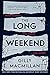 The Long Weekend