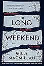 The Long Weekend by Gilly Macmillan