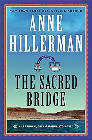 The Sacred Bridge (Leaphorn, Chee & Manuelito #25)
