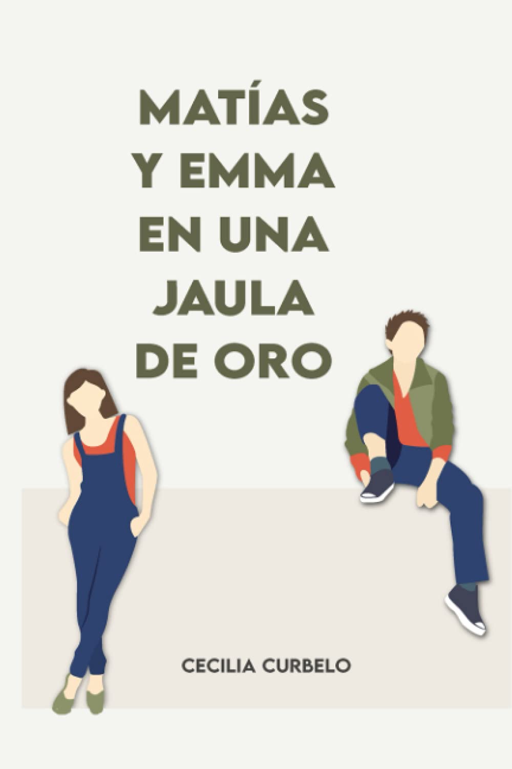 MATÍAS Y EMMA EN UNA JAULA DE ORO (Spanish Edition)