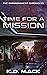 Time for a Mission