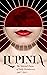 Lupinia: The Selected Poems...