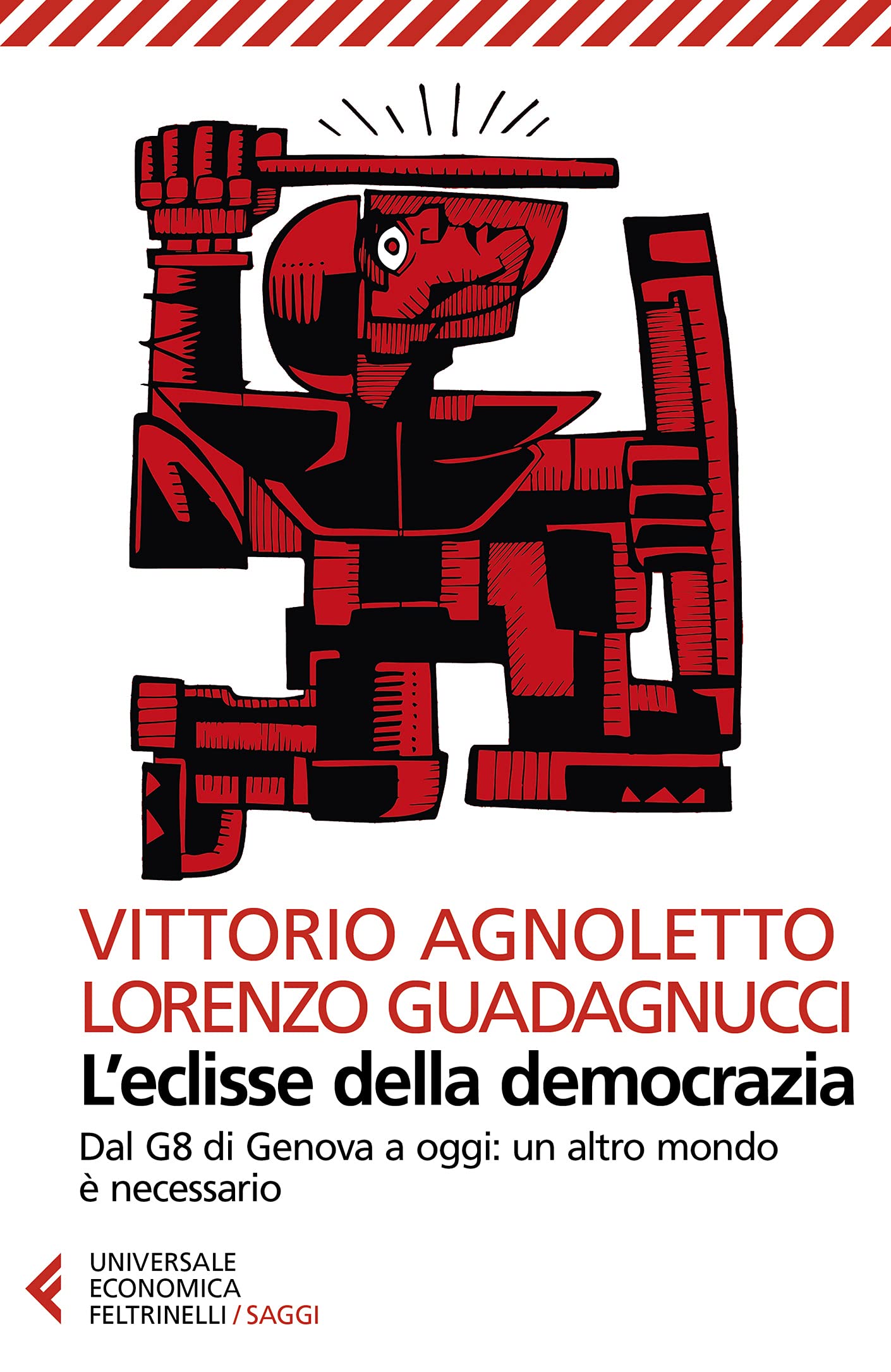 L'eclisse della democrazia. Dal G8 di Genova a oggi: un altro mondo è necessario (Kindle Edition)