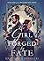 The Girl Forged by Fate by Brittany Czarnecki