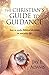 The Christian's Guide to Guidance