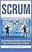 Scrum: Una completa guía pa...