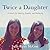 Twice a Daughter: A Search for Identity, Family, and Belonging