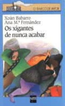 Os xigantes de nunca acabar (Paperback)