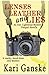 Lenses, Leather and Lies, an Alex Lightwood Mystery Prequel N... by Kari Ganske