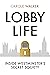 Lobby Life: Inside Westminster's Secret Society