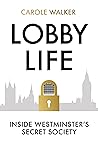 Lobby Life: Inside Westminster's Secret Society