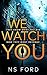 We Watch You