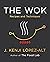 The Wok by J. Kenji López-Alt