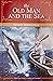 The Old Man and the Sea by Ernest Hemingway The Old Man and the Sea by Ernest Hemingway