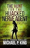 The Hunt for the Hijacked Nerve Agent (KD Thorne Book 1)